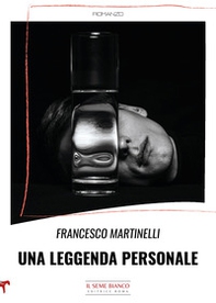 Una leggenda personale - Librerie.coop