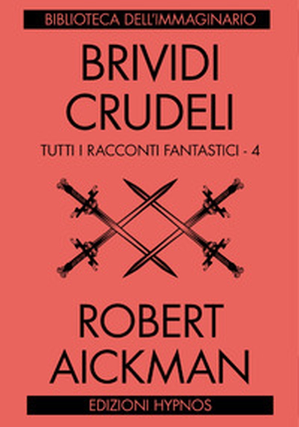 Brividi crudeli. Tutti i racconti fantastici - Vol. 4 - Librerie.coop Brividi crudeli. Tutti i racconti fantastici - Vol. 4 - Librerie.coop