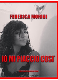 Io mi piaccio così - Librerie.coop Io mi piaccio così - Librerie.coop