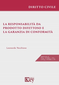 La responsabilità da prodotto difettoso e la garanzia di conformità - Librerie.coop