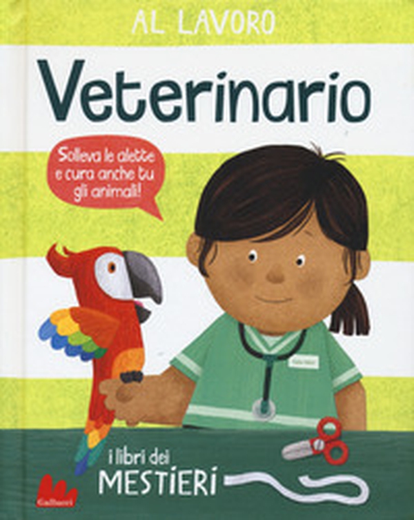 Al lavoro. Veterinario. I libri dei mestieri - Librerie.coop Al lavoro. Veterinario. I libri dei mestieri - Librerie.coop