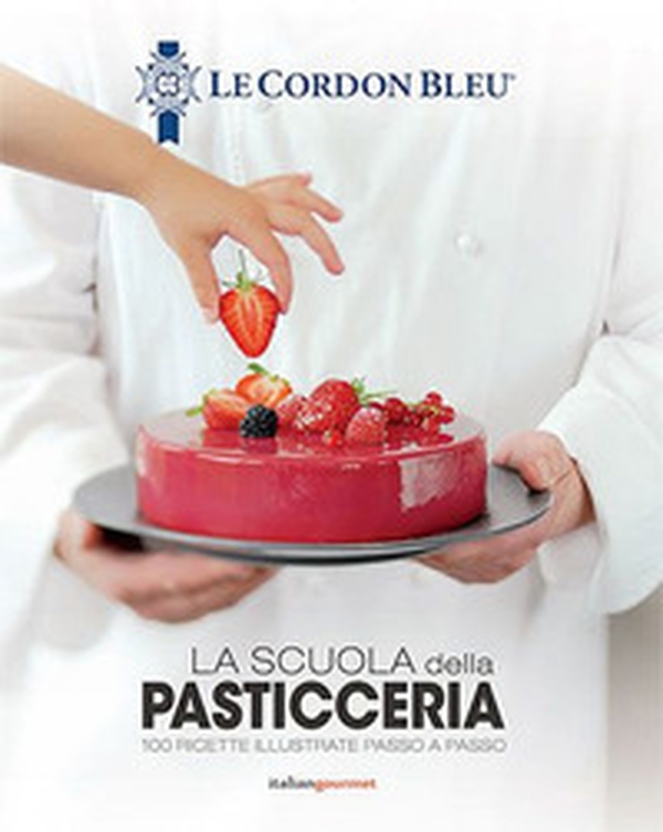 La scuola della pasticceria - Librerie.coop La scuola della pasticceria - Librerie.coop