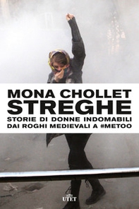 Streghe. Storie di donne indomabili dai roghi medievali a #MeToo - Librerie.coop