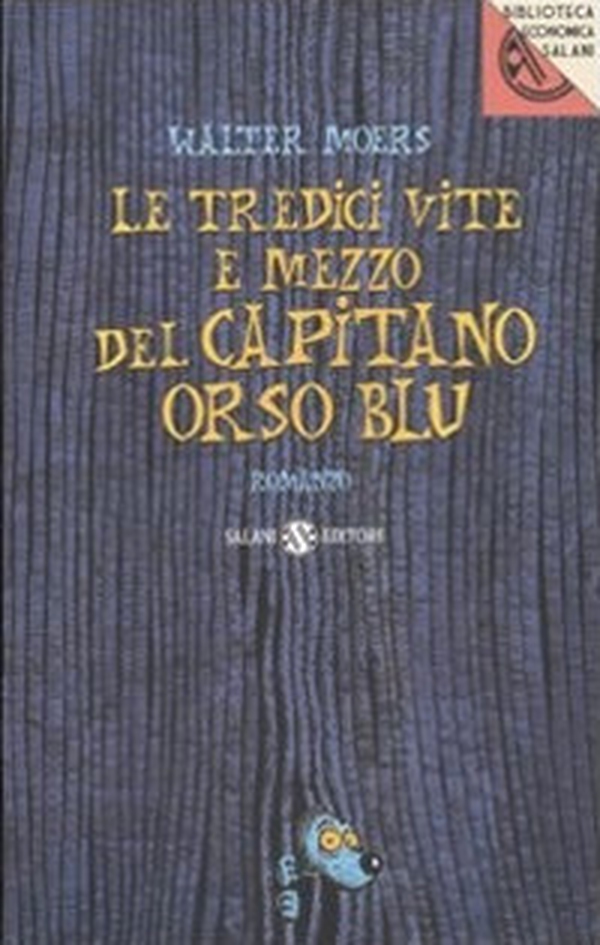 Le tredici vite e mezzo del Capitano Orso Blu - Librerie.coop Le tredici vite e mezzo del Capitano Orso Blu - Librerie.coop
