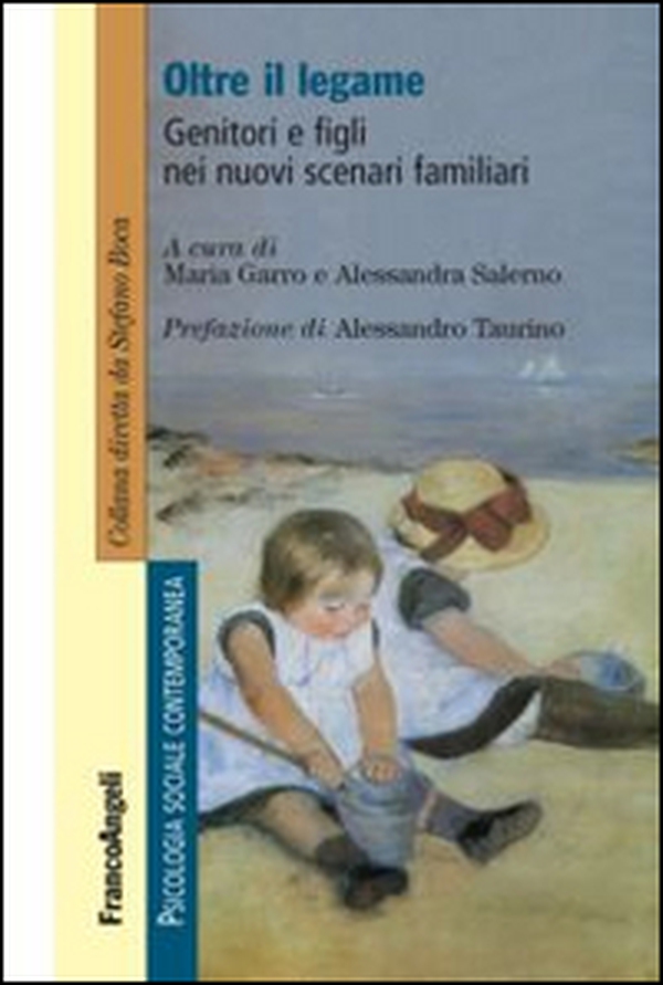 Oltre il legame. Genitori e figli nei nuovi scenari familiari - Librerie.coop Oltre il legame. Genitori e figli nei nuovi scenari familiari - Librerie.coop