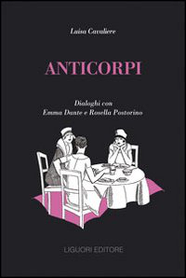 Anticorpi. Dialoghi con Emma Dante e Rosella Postorino - Librerie.coop Anticorpi. Dialoghi con Emma Dante e Rosella Postorino - Librerie.coop