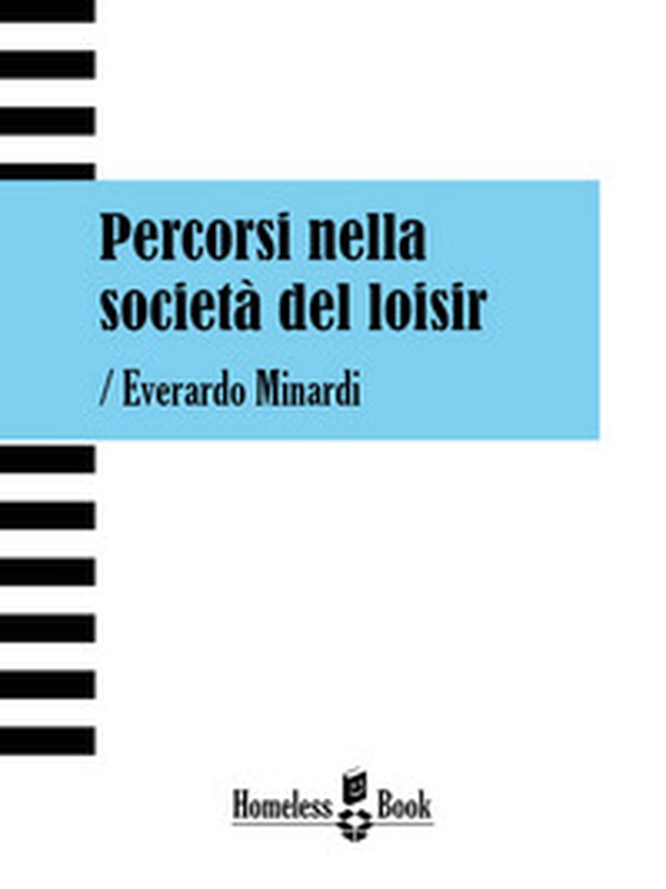 Percorsi nella società del loisir - Librerie.coop Percorsi nella società del loisir - Librerie.coop