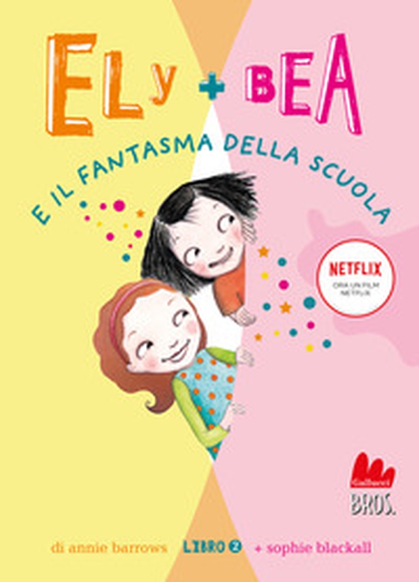 Il fantasma della scuola. Ely + Bea - Vol. 2 - Librerie.coop Il fantasma della scuola. Ely + Bea - Vol. 2 - Librerie.coop
