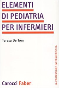 Elementi di pediatria per infermieri - Librerie.coop Elementi di pediatria per infermieri - Librerie.coop