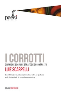 I corrotti. Dinamiche sociali e strategie di contrasto. Le infiltrazioni delle mafie nello Stato, la sfiducia dei cittadini nelle istituzioni - Librerie.coop I corrotti. Dinamiche sociali e strategie di contrasto. Le infiltrazioni delle mafie nello Stato, la sfiducia dei cittadini nelle istituzioni - Librerie.coop