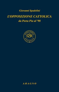 L'opposizione cattolica da Porta Pia al '98 - Librerie.coop