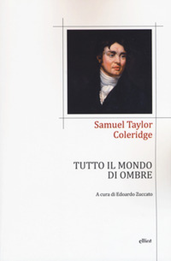 Tutto il mondo di ombre (poesie 1791-1834). Testo inglese a fronte - Librerie.coop Tutto il mondo di ombre (poesie 1791-1834). Testo inglese a fronte - Librerie.coop