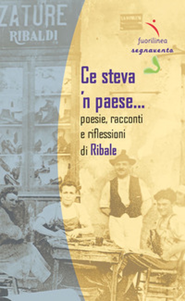 Ce steva 'n paese.... Poesie, racconti e riflessioni di Ribale - Librerie.coop Ce steva 'n paese.... Poesie, racconti e riflessioni di Ribale - Librerie.coop
