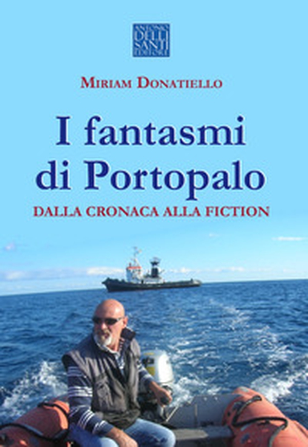 I fantasmi di Portopalo dalla cronaca alla fiction - Librerie.coop I fantasmi di Portopalo dalla cronaca alla fiction - Librerie.coop