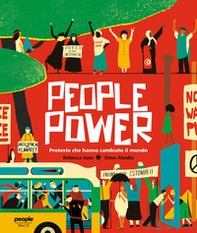 People power. Proteste che hanno cambiato il mondo - Librerie.coop