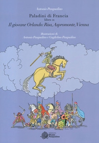 Il giovane Orlando: Risa, Aspromonte, Vienna. Paladini di Francia - Vol. 2 - Librerie.coop