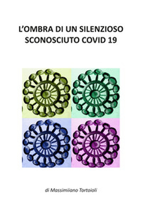 L'ombra di un silenzioso sconosciuto covid 19 - Librerie.coop L'ombra di un silenzioso sconosciuto covid 19 - Librerie.coop