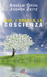 Dio, i soldi e la scienza. Un monaco e un manager in dialogo - Librerie.coop