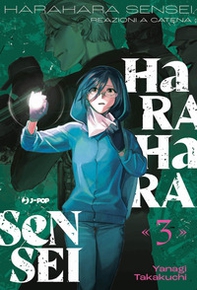 Harahara sensei. Reazioni a catena - Vol. 3 - Librerie.coop