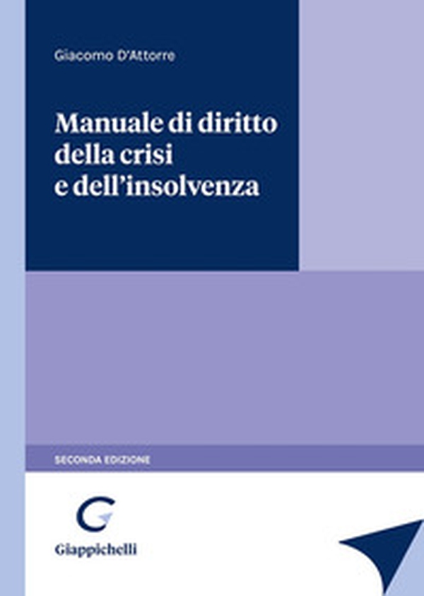 Manuale di diritto della crisi e dell'insolvenza - Librerie.coop Manuale di diritto della crisi e dell'insolvenza - Librerie.coop