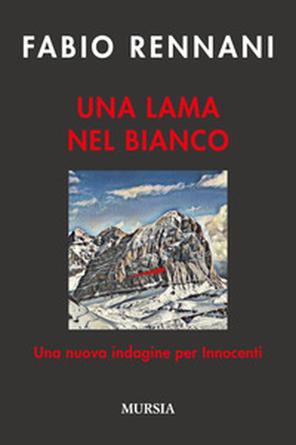 Una lama nel bianco. Una nuova indagine per Innocenti - Librerie.coop Una lama nel bianco. Una nuova indagine per Innocenti - Librerie.coop