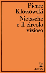 Nietzsche e il circolo vizioso - Librerie.coop