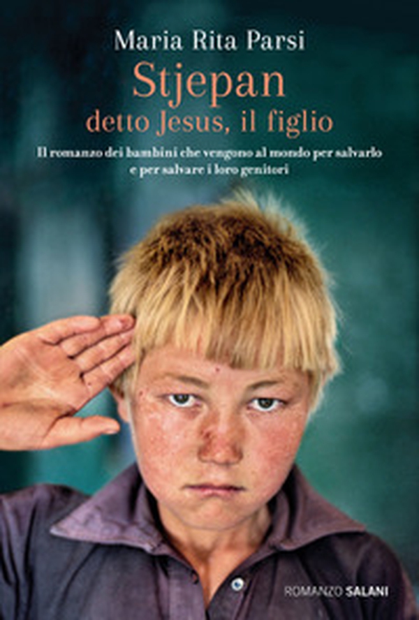 Stjepan detto Jesus, il figlio. Il romanzo dei bambini che vengono al mondo per salvarlo e per salvare i loro genitori - Librerie.coop Stjepan detto Jesus, il figlio. Il romanzo dei bambini che vengono al mondo per salvarlo e per salvare i loro genitori - Librerie.coop