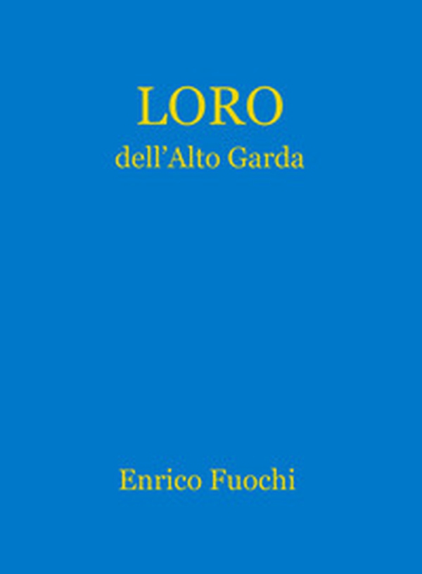 Loro dell'Alto Garda - Librerie.coop Loro dell'Alto Garda - Librerie.coop