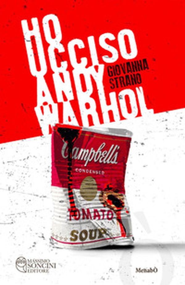 Ho ucciso Andy Warhol - Librerie.coop Ho ucciso Andy Warhol - Librerie.coop