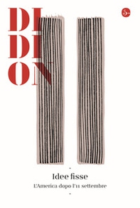 Idee fisse. L'America dopo l'11 settembre - Librerie.coop