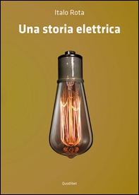 Una storia elettrica - Librerie.coop Una storia elettrica - Librerie.coop
