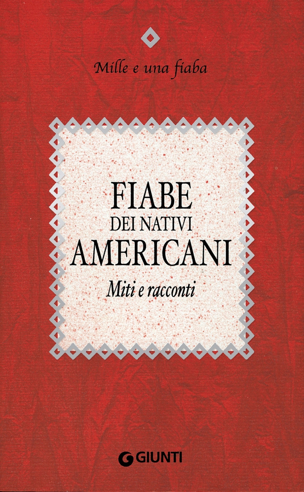 Fiabe dei nativi americani - Librerie.coop Fiabe dei nativi americani - Librerie.coop
