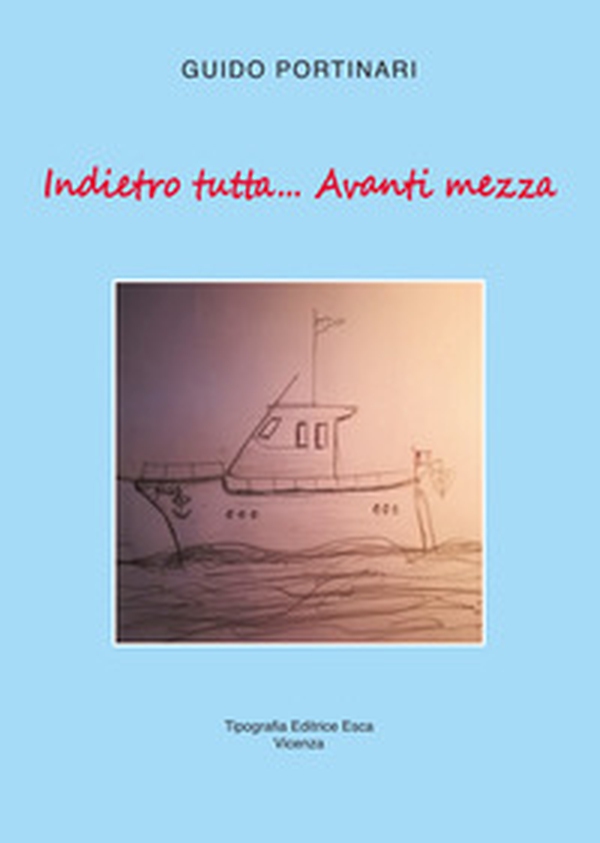 Indietro tutta... Avanti mezza - Librerie.coop Indietro tutta... Avanti mezza - Librerie.coop