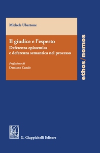 Il giudice e l'esperto: deferenza epistemica e deferenza semantica nel processo - e-Book - Librerie.coop