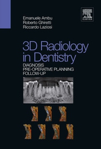 3D radiology in dentistry. Diagnosis pre-operative planning follow-up - Librerie.coop 3D radiology in dentistry. Diagnosis pre-operative planning follow-up - Librerie.coop