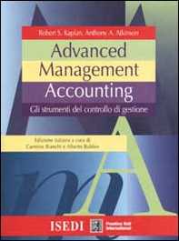 Advanced management accounting. Gli strumenti del controllo di gestione - Librerie.coop Advanced management accounting. Gli strumenti del controllo di gestione - Librerie.coop