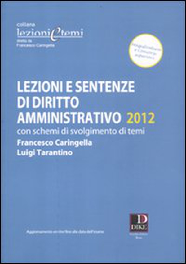 Lezioni e sentenze di diritto amministrativo 2012. Con schemi di svolgimento di temi - Librerie.coop Lezioni e sentenze di diritto amministrativo 2012. Con schemi di svolgimento di temi - Librerie.coop
