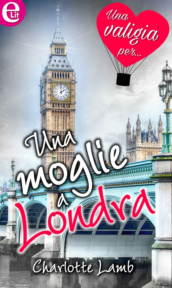 Una moglie a Londra (eLit) - Librerie.coop Una moglie a Londra (eLit) - Librerie.coop