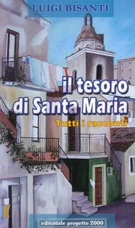 Il tesoro di santa Maria. Tutti i racconti - Librerie.coop