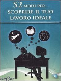 52 modi per... scoprire il tuo lavoro ideale. 52 carte - Librerie.coop 52 modi per... scoprire il tuo lavoro ideale. 52 carte - Librerie.coop
