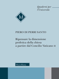 Ripensare la dimensione profetica della Chiesa a partire dal Concilio Vaticano II - Librerie.coop