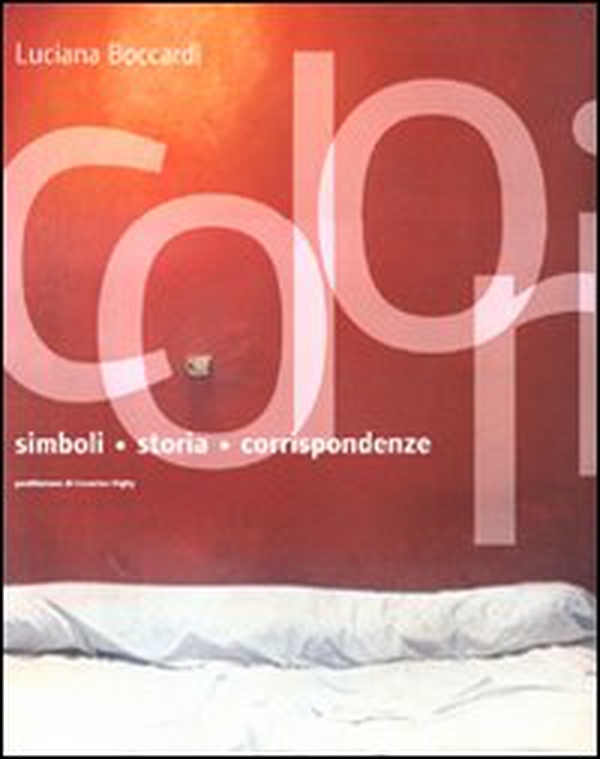 Colori. Simboli, storia, corrispondenze - Librerie.coop Colori. Simboli, storia, corrispondenze - Librerie.coop