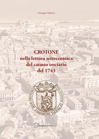 Crotone nella lettura settecentesca del catasto onciario del 1743 - Librerie.coop