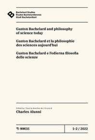 Bachelard Studies-Études Bachelardiennes-Studi Bachelardiani - Vol. 1-2 - Librerie.coop