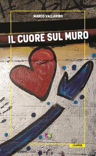 Il cuore sul muro - Librerie.coop