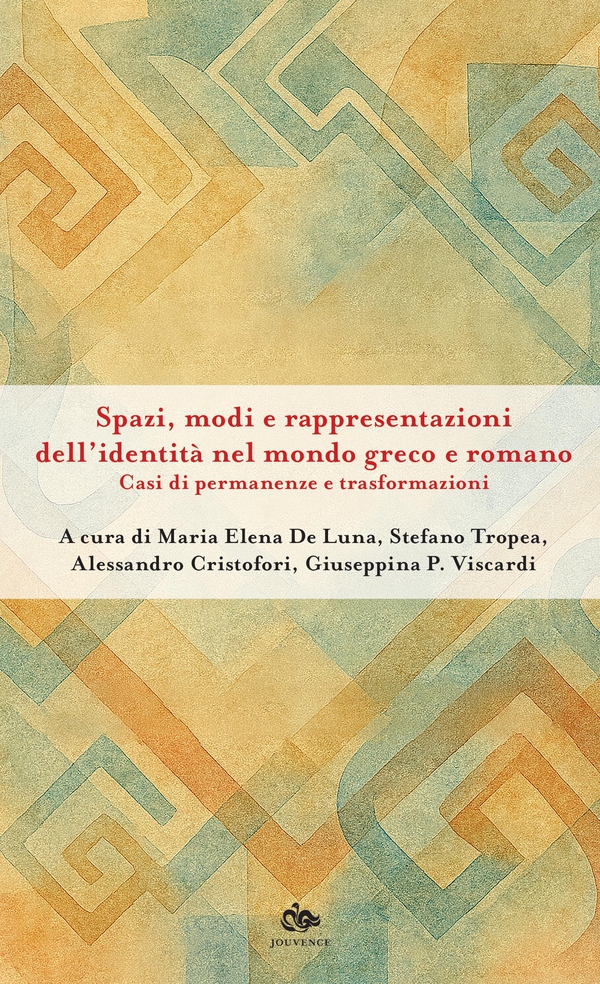Spazi, modi e rappresentazioni dell'identità nel mondo greco e romano - Librerie.coop
