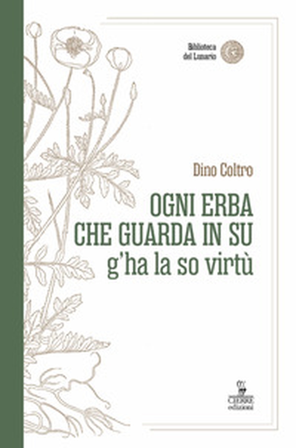 Ogni erba che guarda in su g'ha la so virtù - Librerie.coop Ogni erba che guarda in su g'ha la so virtù - Librerie.coop