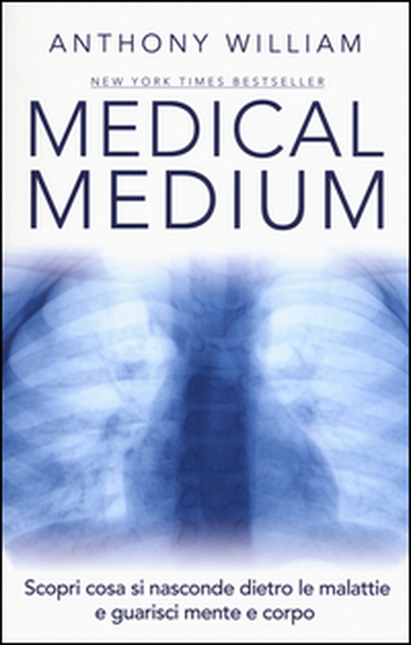 Medical medium. Scopri cosa si nasconde dietro le malattie e guarisci mente e corpo - Librerie.coop Medical medium. Scopri cosa si nasconde dietro le malattie e guarisci mente e corpo - Librerie.coop