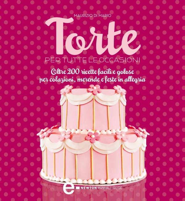 Torte per tutte le occasioni - Librerie.coop Torte per tutte le occasioni - Librerie.coop