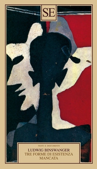 Tre forme di esistenza mancata. Esaltazione fissata, stramberia, manierismo - Librerie.coop